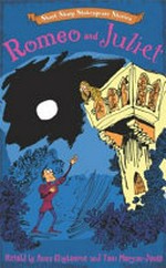 Romeo and Juliet / retold by Anna Claybourne ; illustrated by Tom Morgan-Jones.