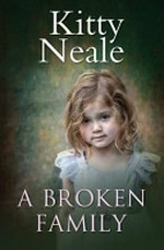 A broken family / Kitty Neale.