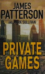 Private games / James Patterson.