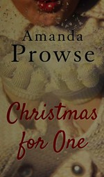 Christmas for one / Amanda Prowse.