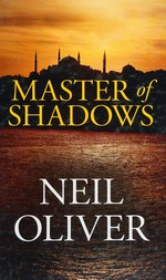 Master of shadows / Neil Oliver.