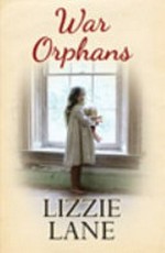War orphans / Lizzie Lane.