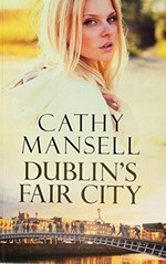 Dublin's fair city / Cathy Mansell.