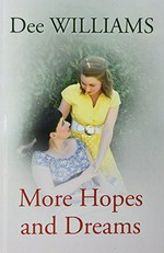 More hopes and dreams / Dee Williams.