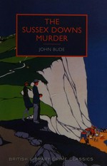 The Sussex Downs murder / John Bude.