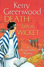 Death before wicket / Kerry Greenwood.