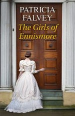 The girls of Ennismore / Patricia Falvey.