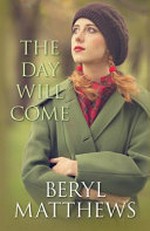 The day will come / Beryl Matthews.