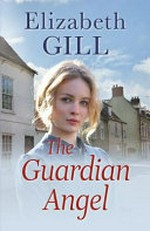 The guardian angel / Elizabeth Gill.