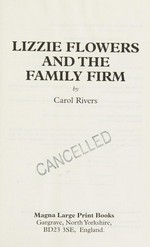Lizzie Flowers and the family firm / Carol Rivers.