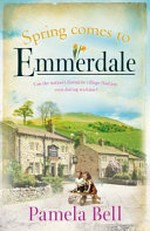 Spring comes to Emmerdale / Pamela Bell.
