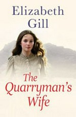 The quarryman's wife / Elizabeth Gill.