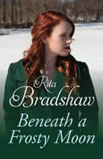 Beneath a frosty moon / Rita Bradshaw.
