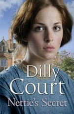 Nettie's secret / Dilly Court.