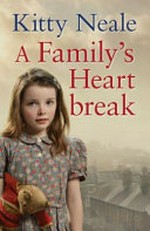 A family's heartbreak / Kitty Neale.