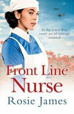 Front line nurse / Rosie James.