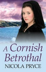 A Cornish betrothal / Nicola Pryce.
