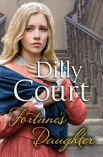 Fortune's daughter / Dilly Court.