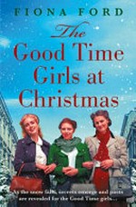 The good time girls at Christmas / Fiona Ford.