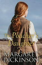 The poacher's daughter / Margaret Dickinson.
