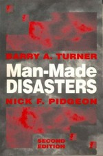 Man-made disasters / Barry A. Turner and Nick F. Pidgeon.