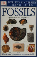 Fossils / Cyril Walker & David Ward ; photography by Colin Keates