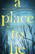 A place to lie / Rebecca Griffiths.