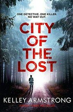 City of the lost / Kelley Armstrong.