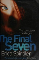 The final seven / Erica Spindler.