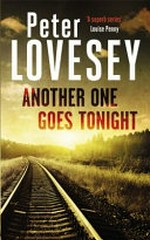 Another one goes tonight / Peter Lovesey.