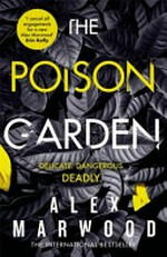 Poison garden / Alex Marwood.