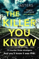 The killer you know / S. R. Masters.