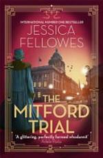 The Mitford trial / Jessica Fellowes.