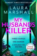 My husband's killer / Laura Marshall.