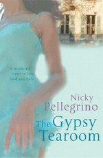 The gypsy tearoom / Nicky Pellegrino.