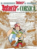 Asterix in Corsica / written by Rene Goscinny and illustrated by Albert Uderzo ; translated by Anthea Bell and Derek Hockridge.