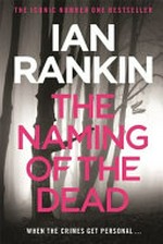 The naming of the dead / Ian Rankin.