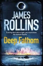 Deep fathom / James Rollins.