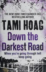 Down the darkest road / Tami Hoag.