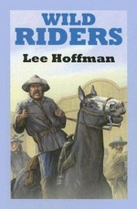 Wild riders / Lee Hoffman.