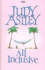 All inclusive / Judy Astley.