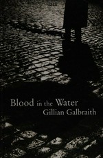 Blood in the water / Gillian Galbraith.