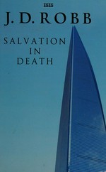 Salvation in death / J. D. Robb.