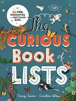 The curious book of lists / Tracey Turner and [illustrated by] Caroline Selmes.