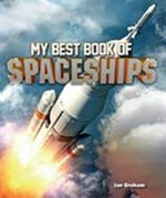 My best book of. Spaceships/ Ian Graham ; illustrations by Ray Grinaway, Roger Stewart.