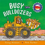 Busy bulldozers / Tony Mitton and Ant Parker.