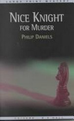 Nice knight for murder / Philip Daniels
