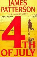 4th of July / James Patterson and Maxine Paetro.