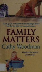 Family matters / Cathy Woodman.