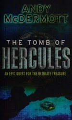 The tomb of Hercules / Andy McDermott.